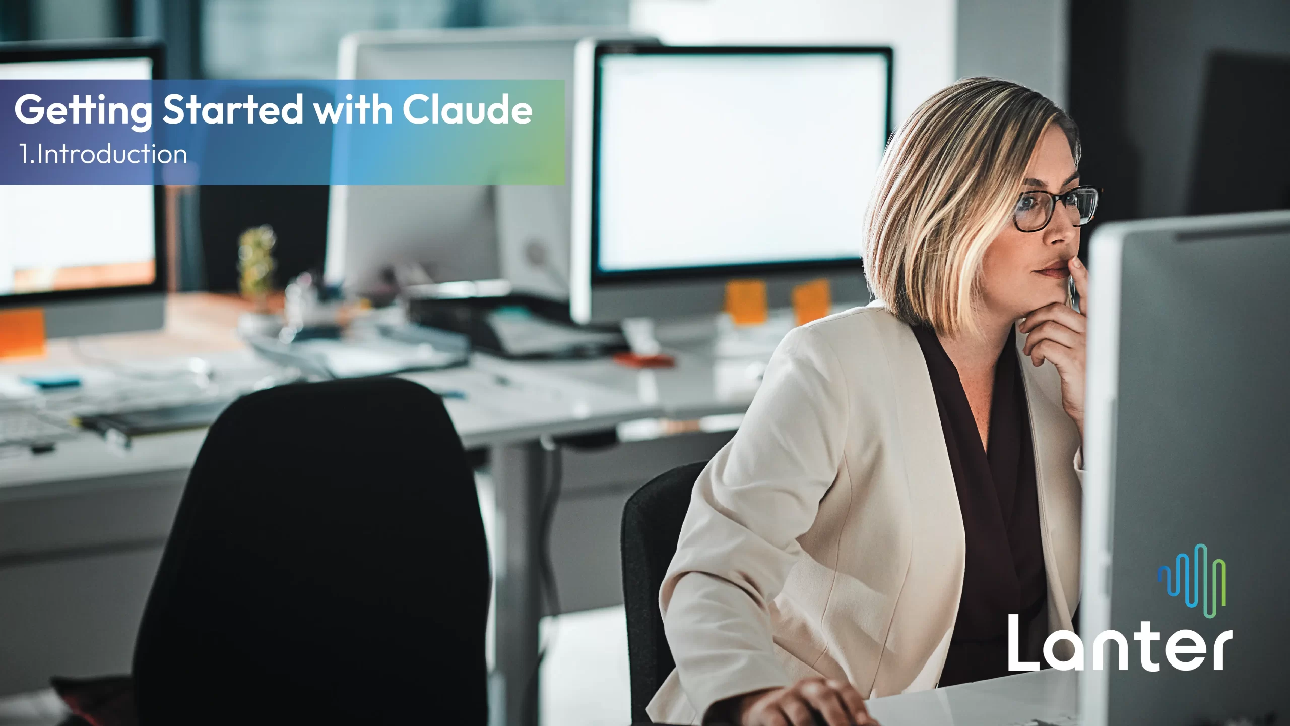 woman sitting at her desk concentrating on work. with text overlaid saying getting started with claude - introduction